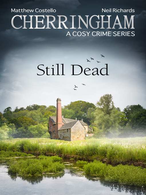 Title details for Cherringham--Still Dead by Matthew Costello - Available